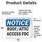 Signmission Roof Attic Access FDC OSHA Notice Sign, Vinyl Decal, 14in W x 10in L, 2PK OS-2PACK-NS-D-1014-L-18122 - alternate 5